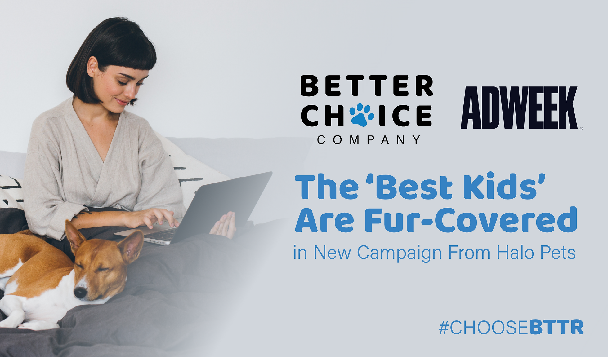 Halo Pets' new campaign "The Best Kids Are Fur-Covered" featured on AdWeek